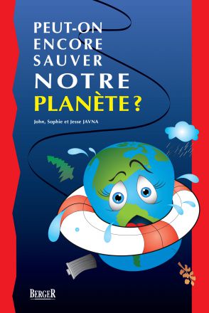 Peut-on encore sauver notre planète?